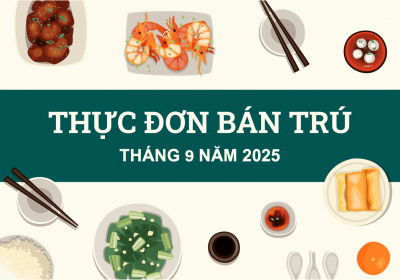 Thực đơn bữa ăn bán trú tháng 9/2025