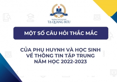 Một số câu hỏi của phụ huynh và học sinh về thông tin tập trung năm học 2022-2023